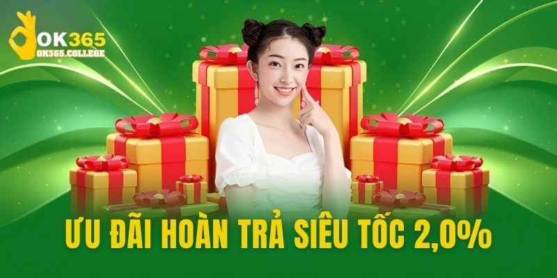 Chương trình hoàn trả siêu tốc, có cược có tiền 2,00%