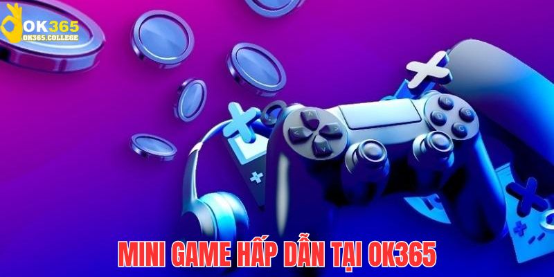 Mini game được xây dựng để tăng thêm sự kích thích trò chơi