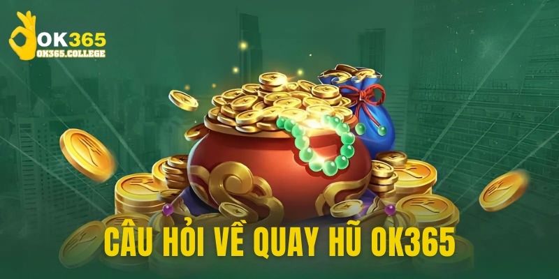 Giải đáp tất tần tật câu hỏi xoay quanh slots đổi thưởng nhà cái